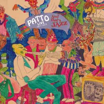 Album Patto: And That's Jazz: Live 1971-1973