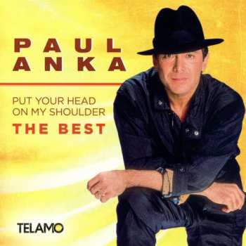 Paul Anka: Put Your Head On My Shoulder: The Best