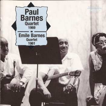 Paul Barnes Quartet: Paul Barnes Quartet 1969 / Emile Barnes Quartet 1961