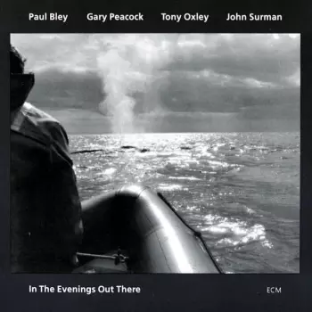 Paul Bley: In The Evenings Out There