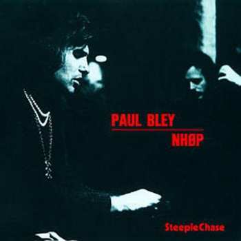 Album Paul Bley: Paul Bley / NHØP