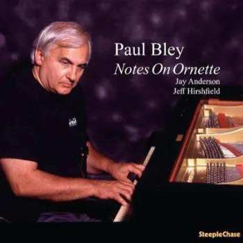 Paul Bley: Notes On Ornette