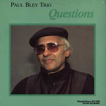 LP Paul Bley Trio: Questions
