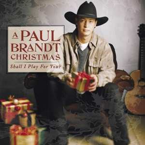 Album Paul Brandt: A Paul Brandt Christmas - Shall I Play For You ?