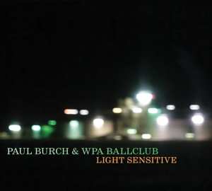 CD Paul Burch & The WPA Ballclub: Light Sensitive 97965