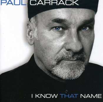 Album Paul Carrack: I Know That Name