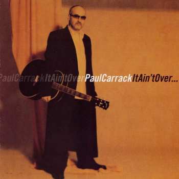 Album Paul Carrack: It Ain't Over