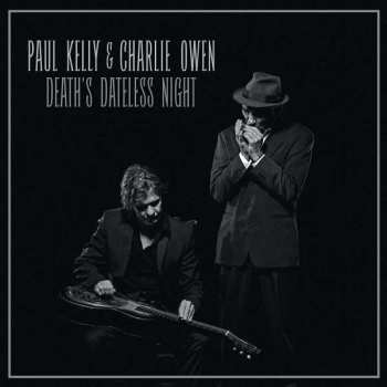 CD Paul Kelly: Death's Dateless Night 458327