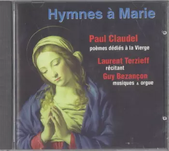 Paul Claudel: Hymnes À Marie