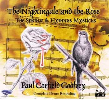Album Paul Corfield Godfrey: The Nightingale And The Rose (The Sphinx & Hymnus Mysticus)
