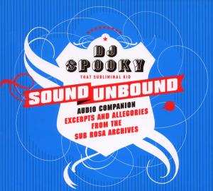 Album Paul D. Miller: Sound Unbound (Sampling Digital Music And Culture)