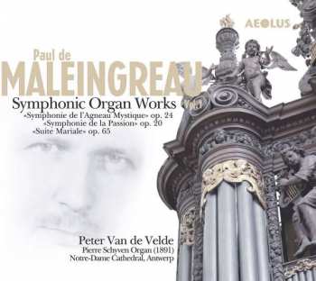 Album Paul de Maleingreau: Symphonic Organ Works Vol.1