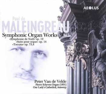Album Paul de Maleingreau: Symphonische Orgelwerke Vol.2