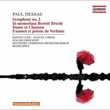 CD Paul Dessau: Symphony No. 2 / In Memoriam Bertold Brecht / Danse Et Chanson / Examen Et Poème De Verlaine / Sinfonie In Einem Satz 498019