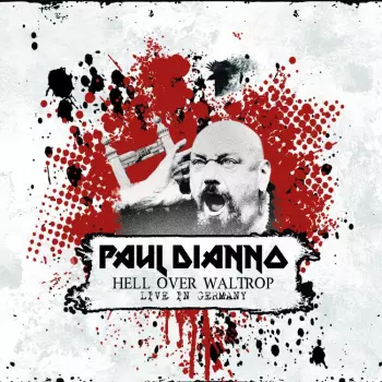 Paul Di'anno: Hell Over Waltrop - Live in Germany