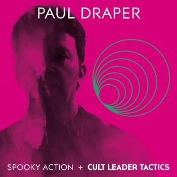 Album Paul Draper: Spooky Action/cult Leader Tactics