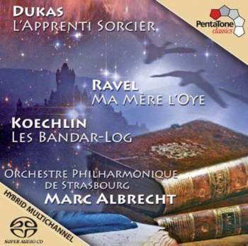 Paul Dukas: Dukas: L'Apprenti Sorcier, Ravel: Ma Mère l'Oye, Koechlin: Les Bandar-Log