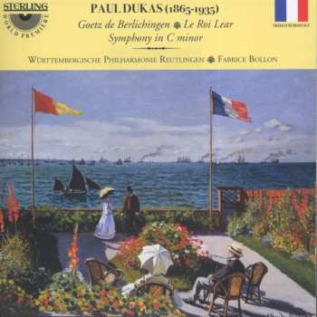Album Paul Dukas: Goetz De Berlichingen • Le Roi Lear • Symphony In C Major