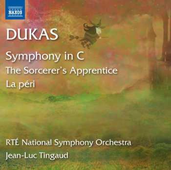 Album Paul Dukas: Symphony In C • The Sorcerer's Apprentice • La Péri