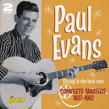 Album Paul Evans: Sitting In The Back Seat: Complete Masters 1957 - 1962