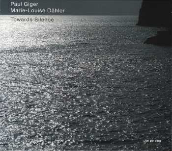 Album Paul Giger: Towards Silence