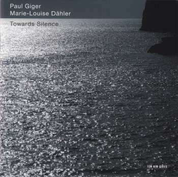 CD Paul Giger: Towards Silence 403891