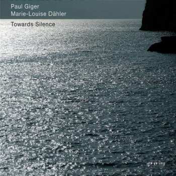 CD Paul Giger: Towards Silence 403891