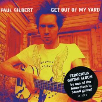 CD Paul Gilbert: Get Out Of My Yard 13941