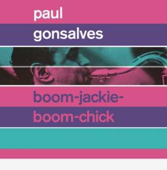 Paul Gonsalves Quartet: Boom-Jackie-Boom-Chick