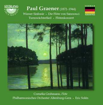 Album Paul Graener: Wiener Sinfonie • Die Flöte von Sanssouci • Turmwächterlied • Flötenkonzert