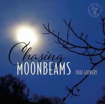 Paul Guinery: Paul Guinery - Chasing Moonbeams