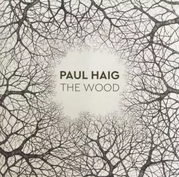 Paul Haig: The Wood