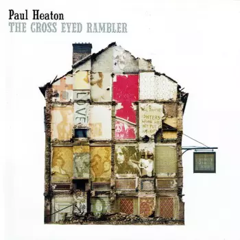 Paul Heaton: The Cross Eyed Rambler