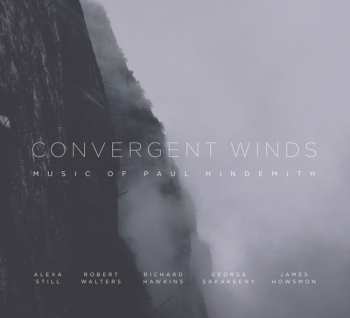 CD Paul Hindemith: Convergent Winds: Music Of Paul Hindemith