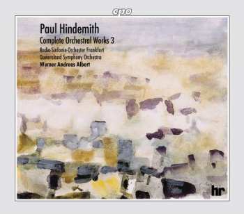 Paul Hindemith: Complete Orchestral Works 3