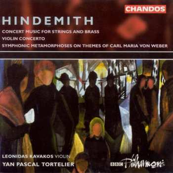 Album Paul Hindemith: Concert Music For Strings And Brass, Violin Concerto, Symphonic Metamorphosison Themes Of Carl Maria von Weber