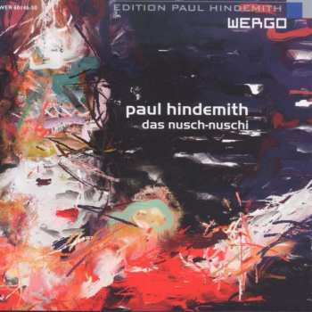 Paul Hindemith: Das Nusch-Nuschi