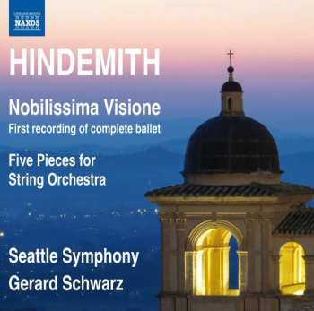 Album Paul Hindemith: Nobilissima Visione (Complete Ballet)