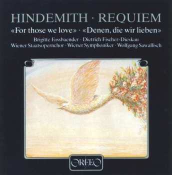 Album Paul Hindemith: Requiem «For Those We Love»・«Denen, Die Wir Leben»