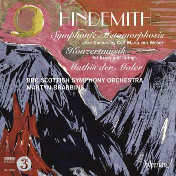 Album Paul Hindemith: Symphonic Metamorphosis After Themes By Carl Maria Von Weber ∙ Konzertmusik For Brass And Strings ∙ Mathis Der Maler