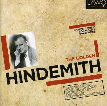 Album Paul Hindemith: The Golden Hindemith: Chamber Music For VIola & Saxophone