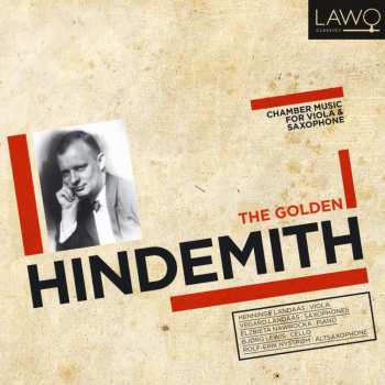 CD Paul Hindemith: The Golden Hindemith: Chamber Music For VIola & Saxophone 455193