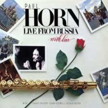 Album Paul Horn: Live From Russia (With Love)