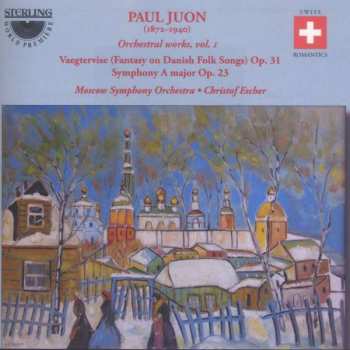 Paul Juon: Orchestral Works Vol 1