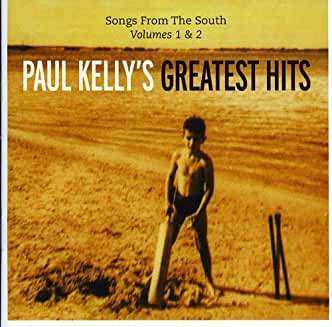 Album Paul Kelly: Songs From The South - Paul Kelly's Greatest Hits (Volumes 1 & 2)