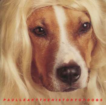 Album Paul Leary: The History Of Dogs