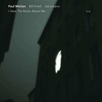 Album Paul Motian: I Have The Room Above Her