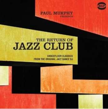 Paul Murphy: The Return Of Jazz Club