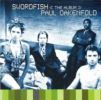 Paul Oakenfold: Swordfish << The Album >>