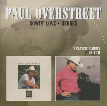 Album Paul Overstreet: Sowin' Love + Heroes